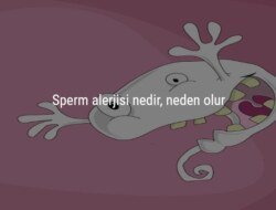 Sperm alerjisi nedir, neden olur ?